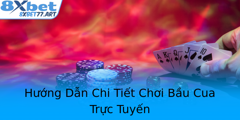 Hướng Dẫn Chi Tiết Chơi Bầu Cua Trực Tuyến