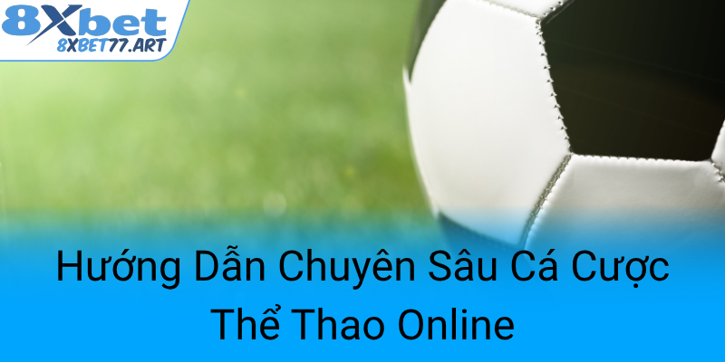 Huong Dan Chuyen Sau Ca Cuoc The Thao Online0